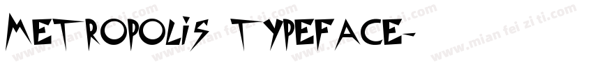 Metropolis Typeface字体转换